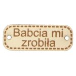 Metka BABCIA MI ZROBIŁA 30mm (kol.117-jasny beż)